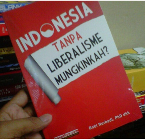 Buku Indonesia Tanpa Leberalisme, Mungkinkah?
