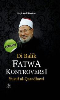 Cover buku "Di Balik Fatwa Kontroversi Yusuf Al-Qaradhawi".