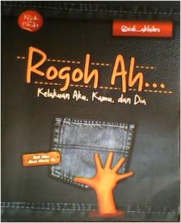 Cover buku “Rogoh Ah... Kelakuan Aku, Kamu, dan Dia”