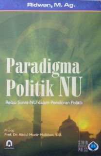 Cover Paradigma Politik NU Relasi Sunni-NU dalam Pemikiran Politik