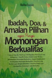 Cover buku "Ibadah, Doa, & Amalan Pilihan Agar Punya Momongan Berkualitas".