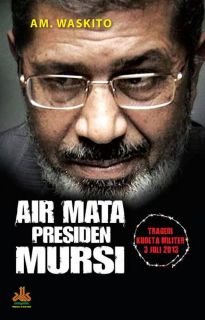 Cover buku "Air Mata Presiden Mursi".