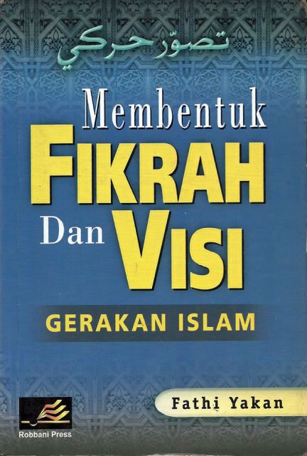 Cover buku "Membentuk Fikrah dan Visi Gerakan Islam".