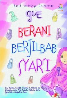 Cover Buku "Gue Berani Berjilbab Syar'i".