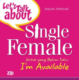 Cover buku "Single Female; Untuk yang Belum Tahu: I’m Available".