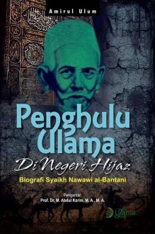 Cover buku "Penghulu Ulama di Negeri Hijaz, Biografi Syaikh Nawawi al-Bantani".